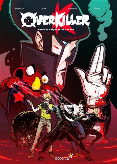 Overkiller. Vol. 1. Requiem for a mime Overkiller. Vol. 1. Requiem for a mime