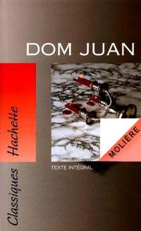 Dom Juan ou Le festin de pierre : texte intégral