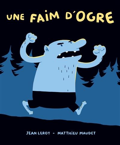 Une faim d'ogre Une faim d'ogre
