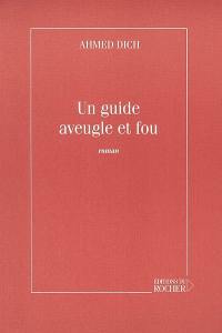 Un guide aveugle et fou