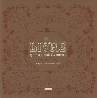 Le livre qui n'a jamais été ouvert