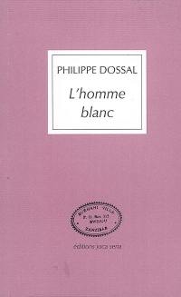 L'homme blanc : récit de voyage L'homme blanc : récit de voyage