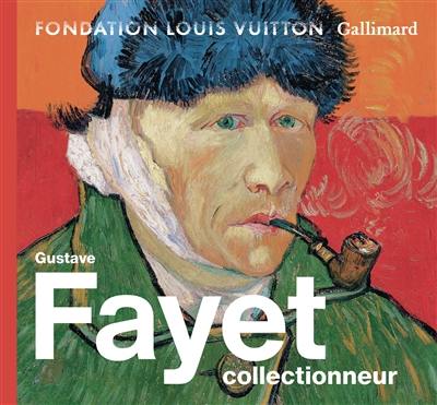 Gustave Fayet collectionneur : exposition, Paris, Fondation Louis Vuitton, du 7 octobre 2026 au 8 mars 2027