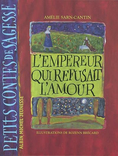 L'empereur qui refusait l'amour L'empereur qui refusait l'amour