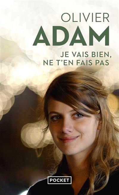Je vais bien, ne t'en fais pas Je vais bien, ne t'en fais pas