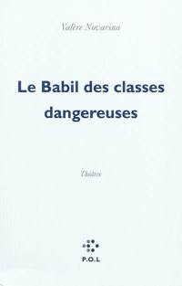 Le Babil des classes dangereuses Le Babil des classes dangereuses
