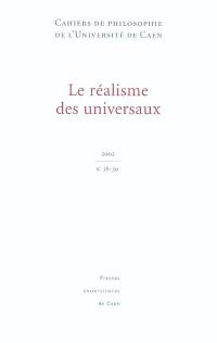 Cahiers de philosophie de l'Université de Caen, n° 38-39. Le réalisme des universaux