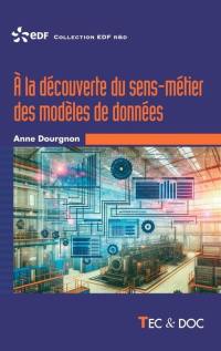 A la découverte du sens-métier des modèles de données