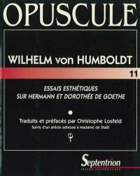 Essais esthétiques sur Hermann et Dorothée de Goethe : suivi d'un article adressé à Madame de Staël Essais esthétiques sur Hermann et Dorothée de Goethe : suivi d'un article adressé à Madame de Staël