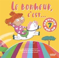 Le bonheur, c'est... : 7 fabuleux pop-up