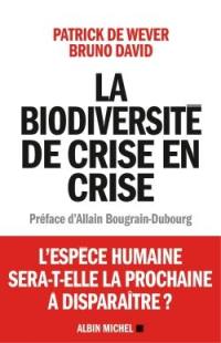 La biodiversité de crise en crise La biodiversité de crise en crise