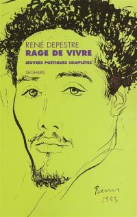 Rage de vivre : oeuvres poétiques complètes