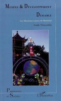 Musées & développement durable : les Muséums nature de Montréal