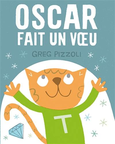 Oscar fait un voeu Oscar fait un voeu