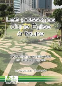 Les passages d'une Eglise à l'autre : questions pastorales et théologiques