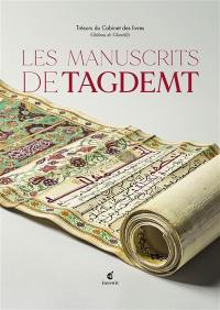 Les manuscrits de Tagdemt : trésors du Cabinet des livres : château de Chantilly