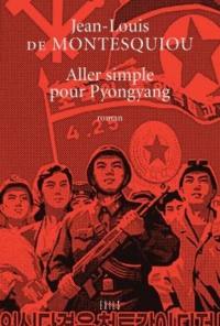 Aller simple pour Pyongyang Aller simple pour Pyongyang