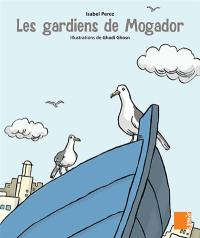 Les gardiens de Mogador Les gardiens de Mogador