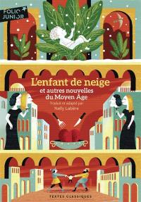 L'enfant de neige : et autres nouvelles du Moyen Age
