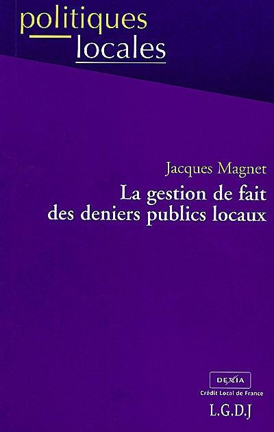 La gestion de fait des deniers publics locaux