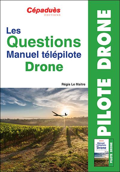 Les questions manuel télépilote drone Les questions manuel télépilote drone