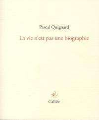 La vie n'est pas une biographie