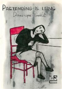 Dominique Goblet Pretending is Lying