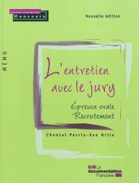 L'entretien avec le jury : épreuve orale, recrutement L'entretien avec le jury : épreuve orale, recrutement
