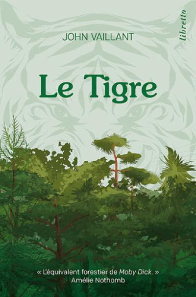 Le tigre : une histoire de survie dans la taïga : récit Le tigre : une histoire de survie dans la taïga : récit