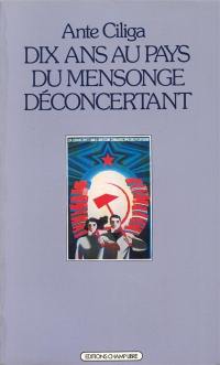 Dix ans au pays du mensonge déconcertant