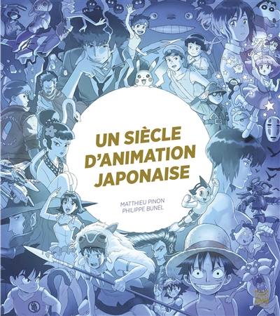 Un siècle d'animation japonaise Un siècle d'animation japonaise