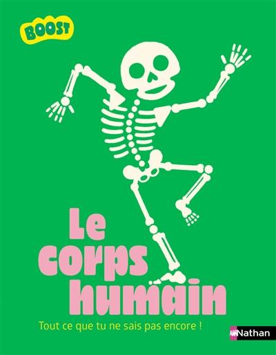 Le corps humain Le corps humain