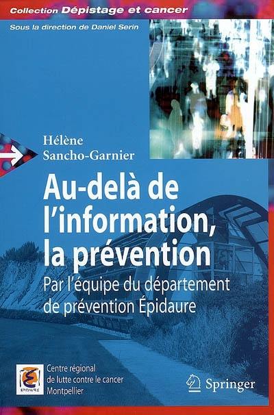 Au-delà de l'information, la prévention Au-delà de l'information, la prévention