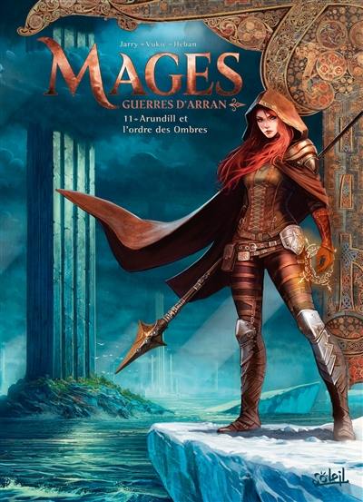 Mages. Vol. 11. Guerres d'Arran. Arundill et l'ordre des Ombres Mages. Vol. 11. Guerres d'Arran. Arundill et l'ordre des Ombres