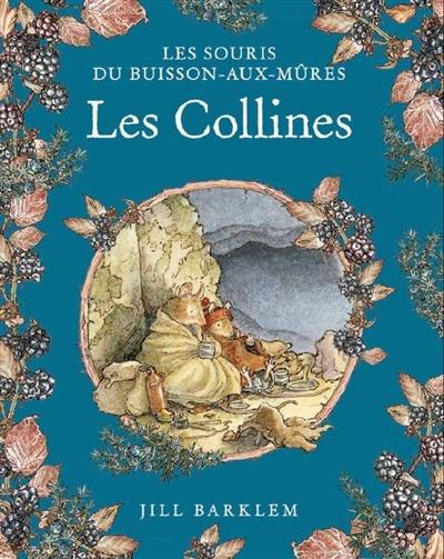 Les souris du Buisson-aux-mûres. Les collines