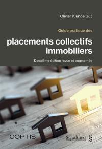 Guide pratique des placements collectifs immobiliers Guide pratique des placements collectifs immobiliers