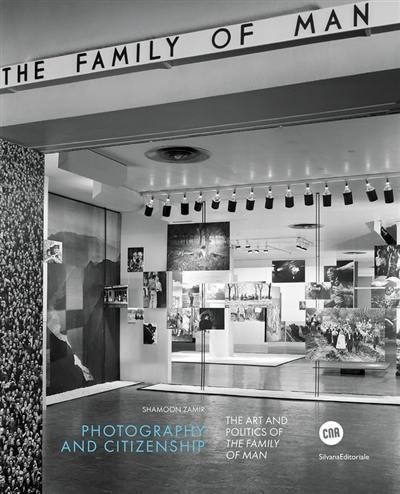 Photography and citizenship : the art and politics of The family of man