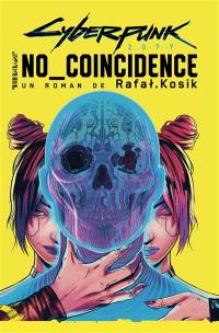 Cyberpunk 2077. No coincidence