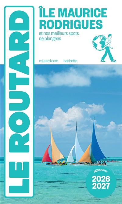 Ile Maurice, Rodrigues : et nos meilleurs spots de plongées : 2026-2027