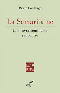 La Samaritaine : une invraisemblable rencontre