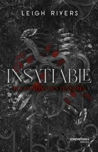 Insatiable. Vol. 1. Aux confins des ténèbres