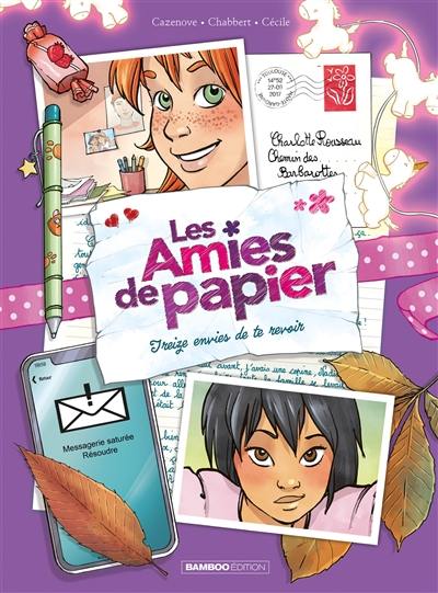 Les amies de papier. Vol. 3. Treize envies de te revoir Les amies de papier. Vol. 3. Treize envies de te revoir
