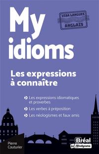 My idioms : les expressions à connaître