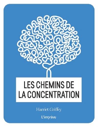 Les chemins de la concentration Les chemins de la concentration