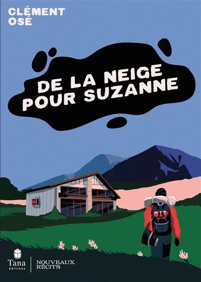 De la neige pour Suzanne De la neige pour Suzanne