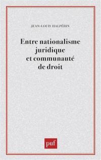 Entre nationalisme juridique et communauté de droit