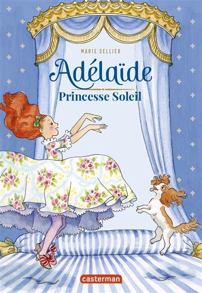 Adélaïde : princesse soleil Adélaïde : princesse soleil