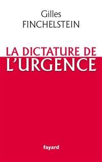 La dictature de l'urgence