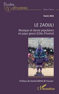 Le zaouli : musique et danse populaires en pays gouro (Côte d'Ivoire)