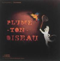 Plume-ton-oiseau Plume-ton-oiseau
